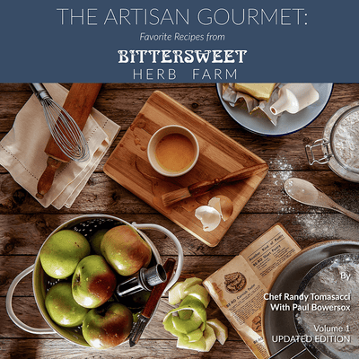 The Artisan Gourmet: Favorite Recipes from Bittersweet Herb Farm